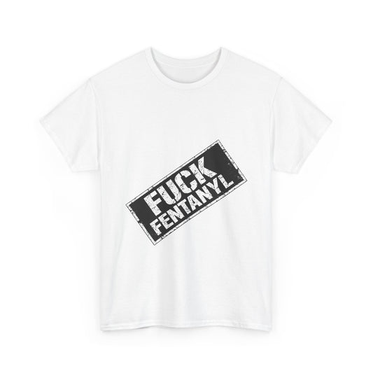 Fuck Fentanyl Tee