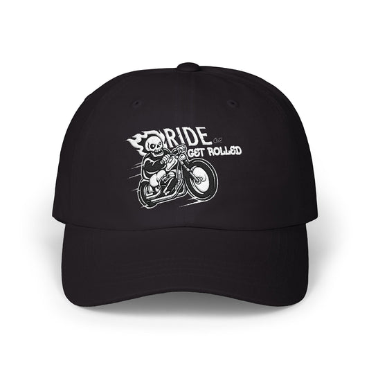 Ride 'or get Rolled Hat